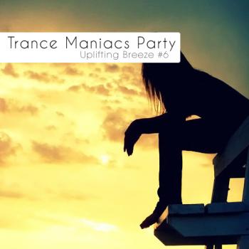 VA - Trance Maniacs Party: Uplifting Breeze #25
