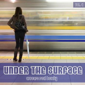 VA - Under The Surface Appears Real Beauty Vol 4