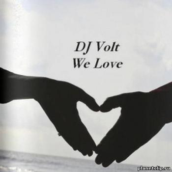 DJ  Volt - We Love