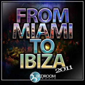 VA - From Miami To Ibiza 2011