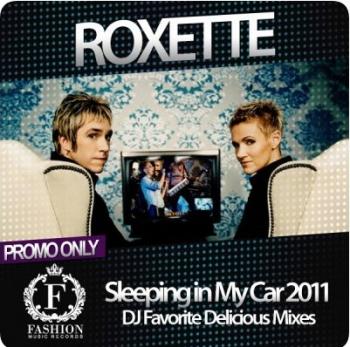 Roxette - Sleeping In My Car 2011