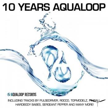 VA - 10 Years Aqualoop Records