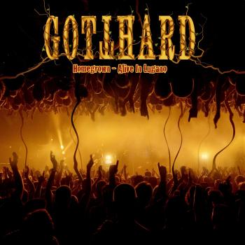 Gotthard - Homegrown-Alive In Lugano