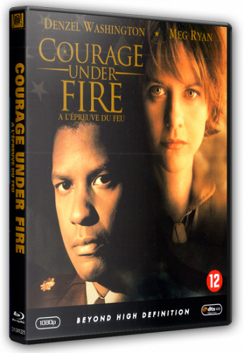    / Courage Under Fire