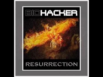 Biohacker - Resurrection