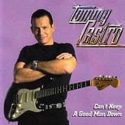 Tommy Castro - Can't Keep A Good Man Down