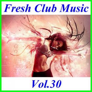 VA - Fresh Club Music Vol.30