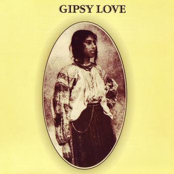 Gipsy Love - Gipsy Love