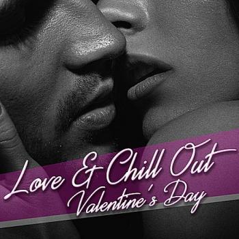 VA - Love Chill Out Valentines Day