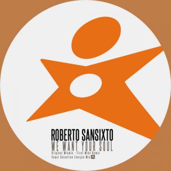 Roberto Sansixto - We Want Your Soul