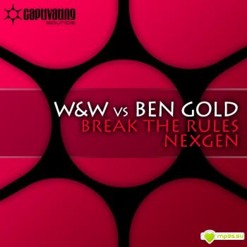 W W vs. Ben Gold - Break The Rules, Nexgen