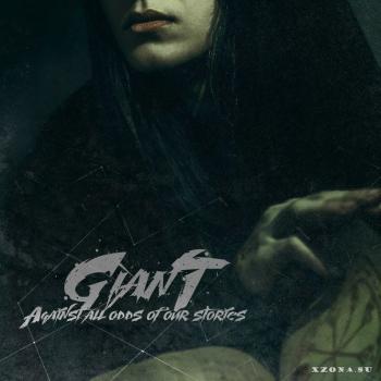 Giant - Against All Odds Of Our Stories