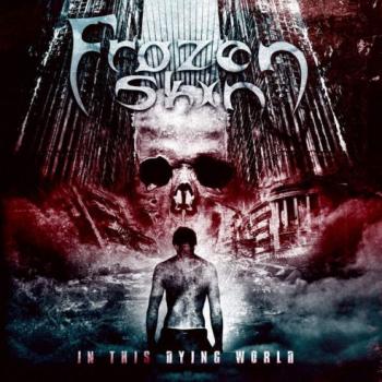 Frozen Skin - In This Dying World