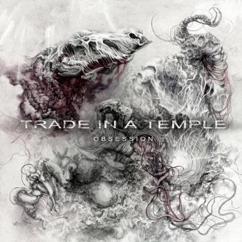 Trade in a Temple - Obsession