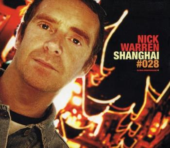 Global Underground : 028 - Nick Warren - Shanghai (2 CD) (2005)