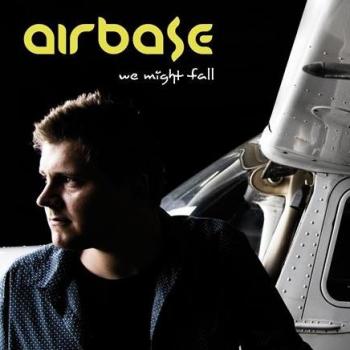 Airbase - We Might Fall