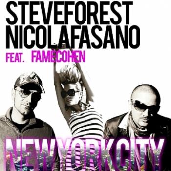 Steve Forest & Nicola Fasano Feat Fame Cohen - New York City