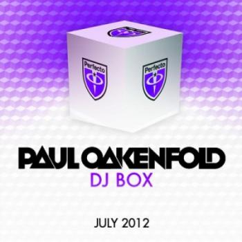 Paul Oakenfold - DJ Box July 2012