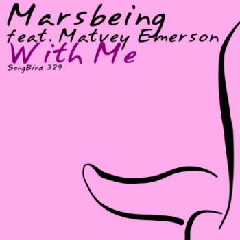 Marsbeing Feat. Matvey Emerson - With Me