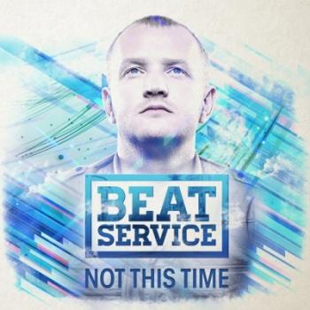 Beat Service - Not This Time