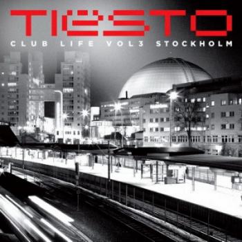 Tiesto - Club Life: Volume 3 Stockholm