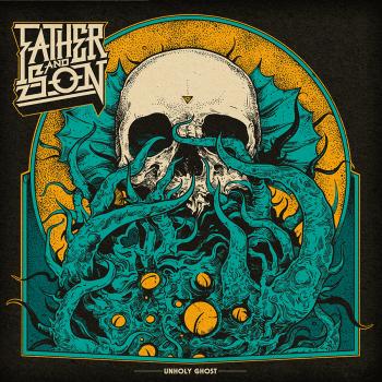 Father Son - Unholy Ghost