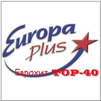 VA - Europa Plus Eurohit Top 40 April