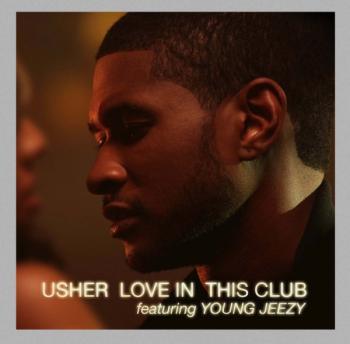 Usher Feat. Young Jeezy - Love In This Club