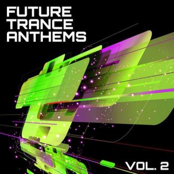 VA - Future Trance Anthems Vol 2