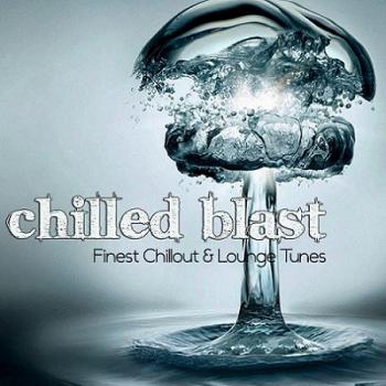VA - Chilled Blast - Finest Chillout & Lounge Tunes