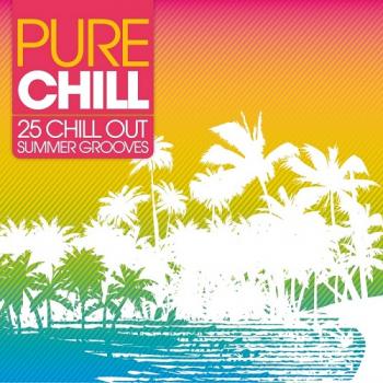 VA - Pure Chill: 25 Chill Out Summer Grooves