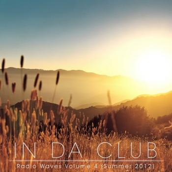 VA - In Da Club: Radio Waves Volume 4 (Summer 2012)