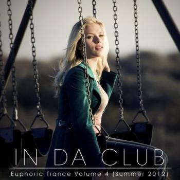 VA - In Da Club: Euphoric Trance Volume 4 (Summer 2012)