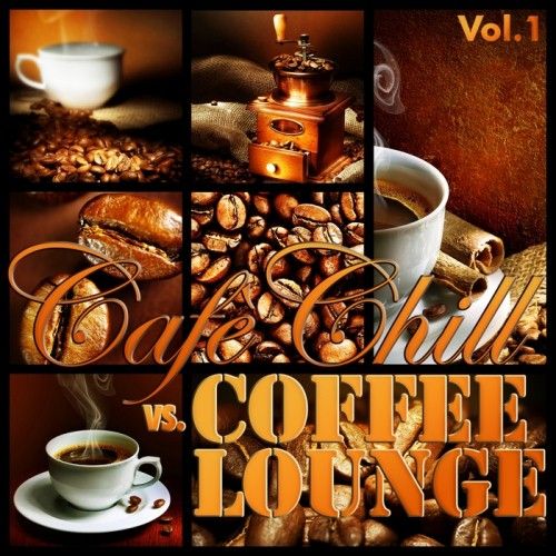 VA - Cafe Chill Vs Coffee Lounge Vol 1-3 