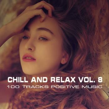 VA - Chill & Relax. 100 Tracks Positive Music Vol.8