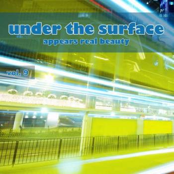 VA - Under The Surface Appears Real Beauty Vol.9