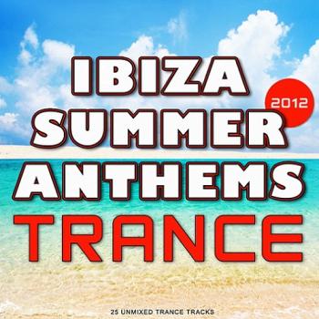 VA - Ibiza Summer 2012 Anthems: Trance