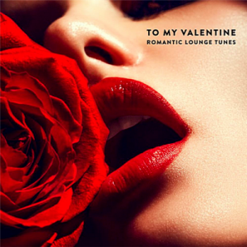 VA - To My Valentine: Romantic Lounge Tunes