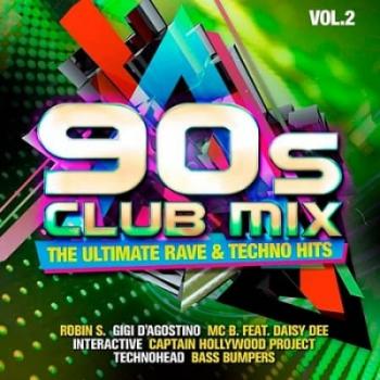 VA - 90s Club Mix Vol.2: The Ultimative Rave Techno Hits