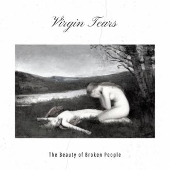 Virgin Tears - The Beauty of Broken People