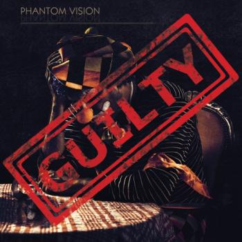 Phantom Vision - Guilty