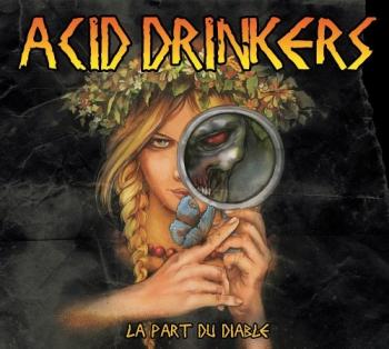 Acid Drinkers - La Part Du Diable