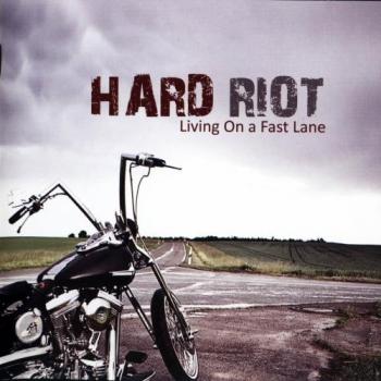 Hard Riot - Living On A Fastlane