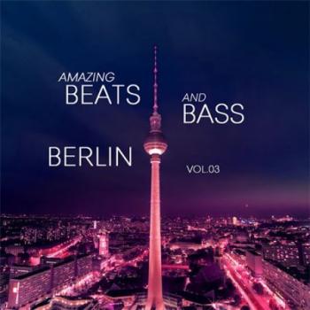 VA - Amazing Beats and Bass Berlin Vol. 03