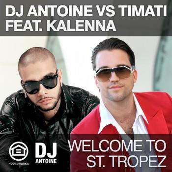 Timati feat. Kalenna - Welcome To St. Tropez