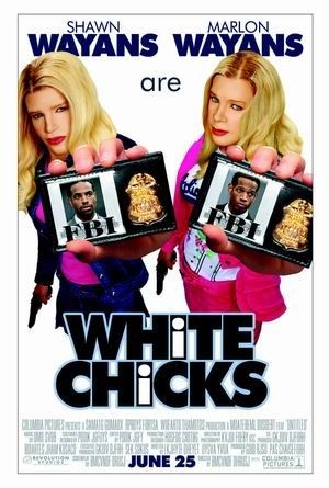   / White Chicks