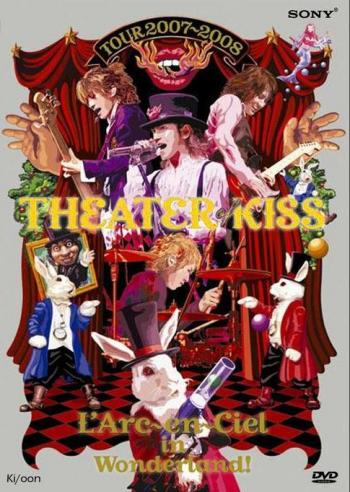L'arc~en~ciel - Theater of Kiss 2007- 2008 tour
