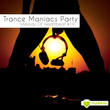 VA-Trance Maniacs Party: Melody Of Heartbeat #19