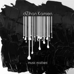 DZihan and Kamien - Music Matters