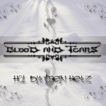 Blood And Tears - Hol Dir Mein Herz